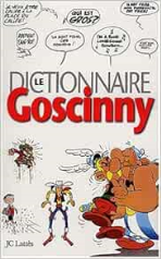 Le Dictionnaire Goscinny de Aymar de Chatenet ( 8 octobre 2003 )